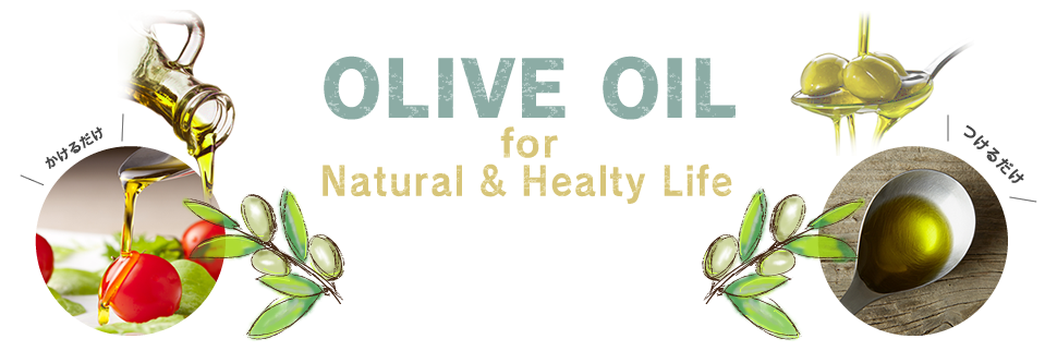 OLIVE OIL for Natural & Healty Life